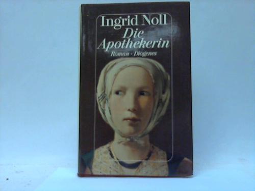Noll, Ingrid - Die Apothekerin. Roman