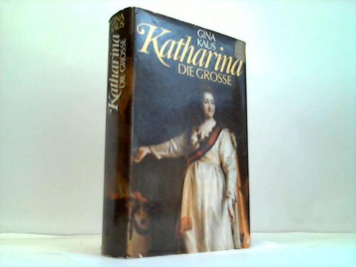 Kaus, Gina - Katharina die Grosse