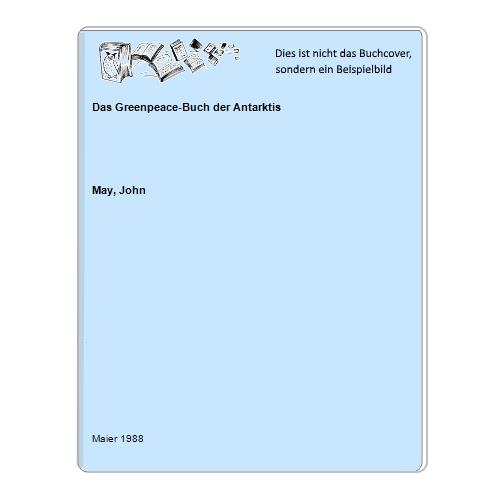 May, John - Das Greenpeace-Buch der Antarktis
