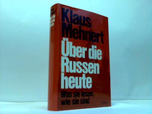 Mehnert, Klaus - ber die Russen heute. Was sie lesen, wie sie sind
