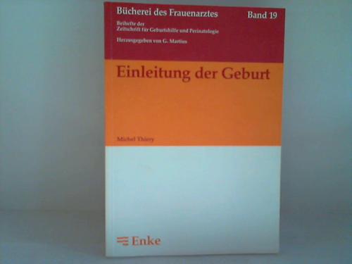 Thiery, Michel - Einleitung der Geburt