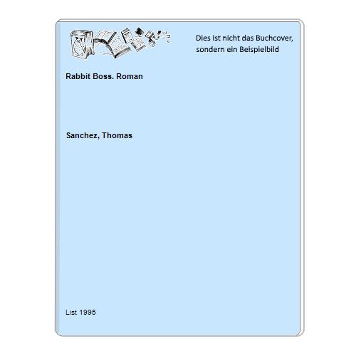 Sanchez, Thomas - Rabbit Boss. Roman