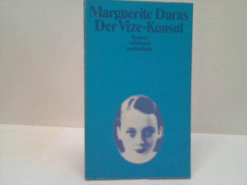 Duras, Marguerite - Der Vize-Konsul