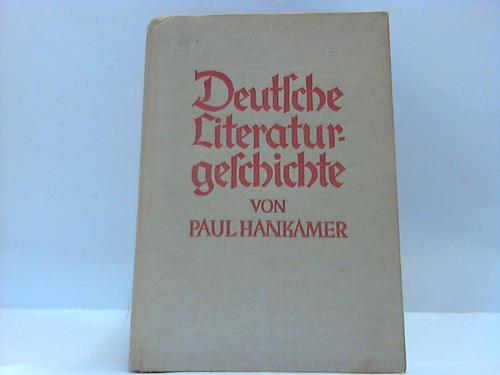 Hankamer, Paul - Deutsche Literaturgeschichte