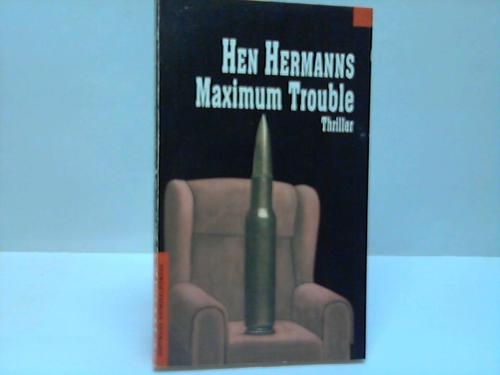 Hermanns, Hen - Maximum Trouble. Thriller