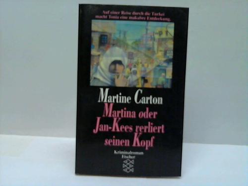 Carton, Martine - Martina oder Jan-Kees verliert seinen Kopf