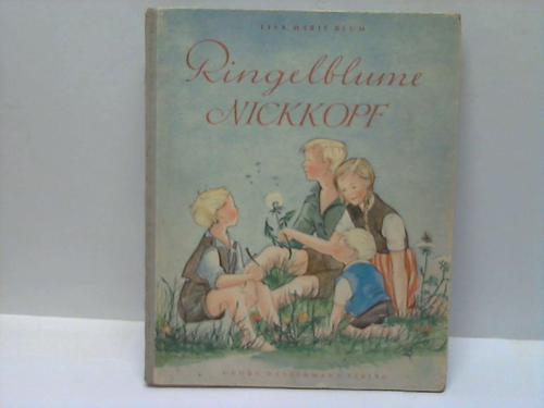 Blum, Lisa Marie - Ringelblume Nickkopf ein Wiesenbuch fr Kinder die Blumen und Tiere liebhaben
