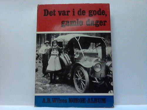 Wilses, A. B. - Det var i de Gode, Gamle Dager. Norge-Album