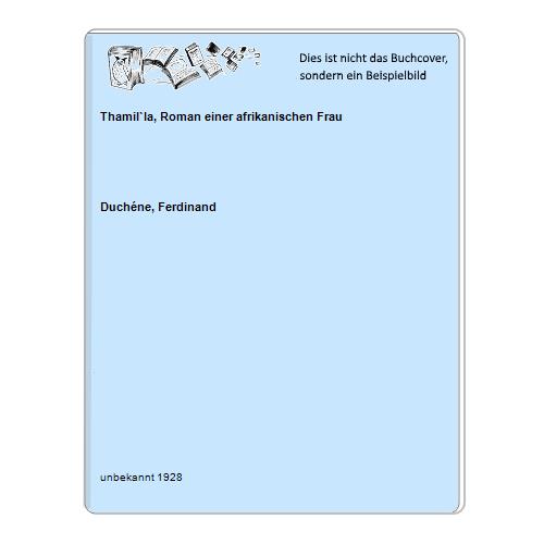 Duchne, Ferdinand - Thamil`la, Roman einer afrikanischen Frau
