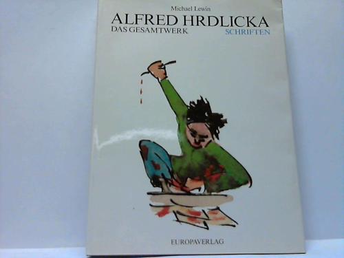 Lewin, Michael - Alfred Hrdlicka. Das Gesamtwert Schriften