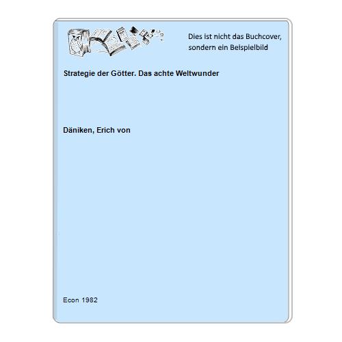 Dniken, Erich von - Strategie der Gtter. Das achte Weltwunder