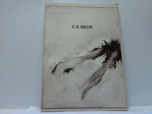 Ausstellungskatalog - C. E. Beck. Bilder und Zeichnungen 1983-1985