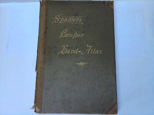 Hettner, Dr. Alfred - Spamers Grosser Hand-Atlas in 150 Kartenseiten nebst alphabetischem Namenverzeichnis