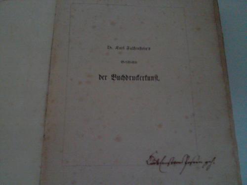 Falkenstein, Karl - Geschichte der Buchdruckerkunst in ihrer Entstehung und Ausbildung