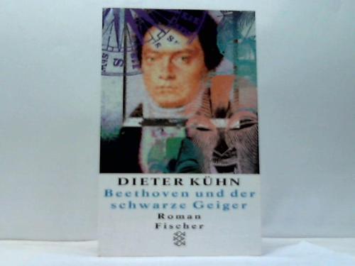 Khn, Dieter - Beethoven und der schwarze Geiger. Roman
