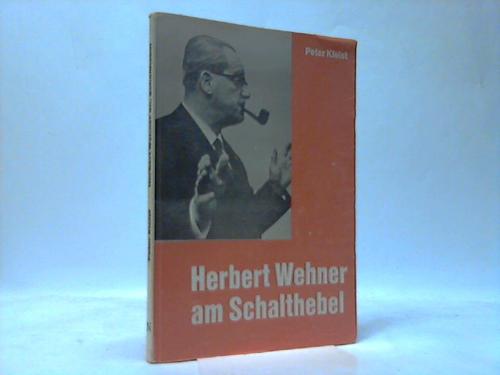 Kleist, Peter - Herbert Wehner am Schalthebel