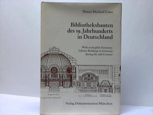 Crass, Hanns Michael - Bibliotheksbauten des 19. Jahrhunderts in Deutshland