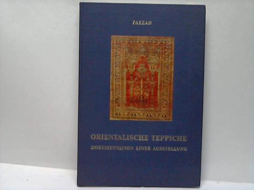 Pakzad, Mohammed - Orientalische Teppiche. Dokumentation einer Ausstellung