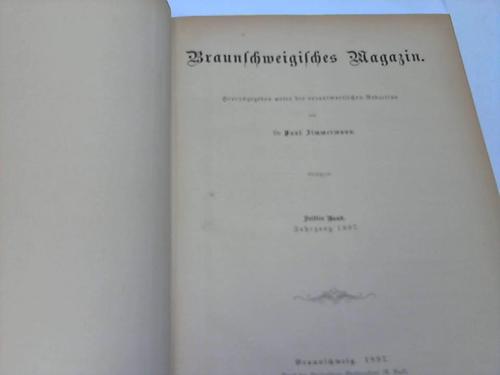 Braunschweig - Zimmermann, Dr. Paul (Hrsg.) - Braunschweigisches Magazin. 3. und 4. Band. 2 Jahrgnge