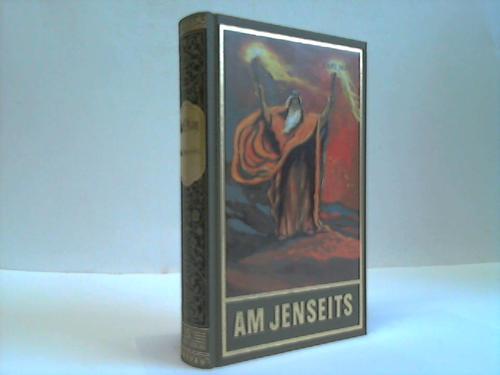 Karl May - Schmid, E.A. (Hrsg.): - Am Jenseits