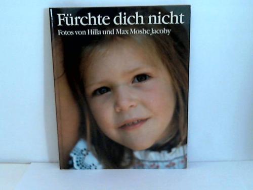 Jacoby, Hilla / Jacoby, Max Moshe - Frchte dich nicht