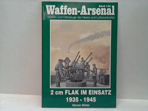 Mller, Werner - 2 cm Flak im Einsatz 1935-1945