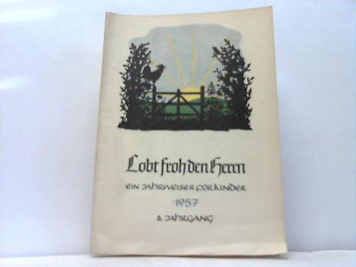 Lobt froh den Herrn - Ein Jahrweiser fr Kinder
