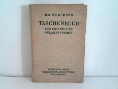 Wehrmann, H. R. - Taschenbuch der botanischen Pflanzennamen fr Grtner