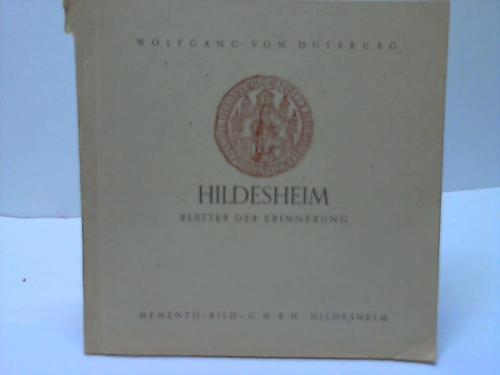 Hildesheim; Duisburg, Wolfgang von - Hildesheim - Bltter der Erinnerung