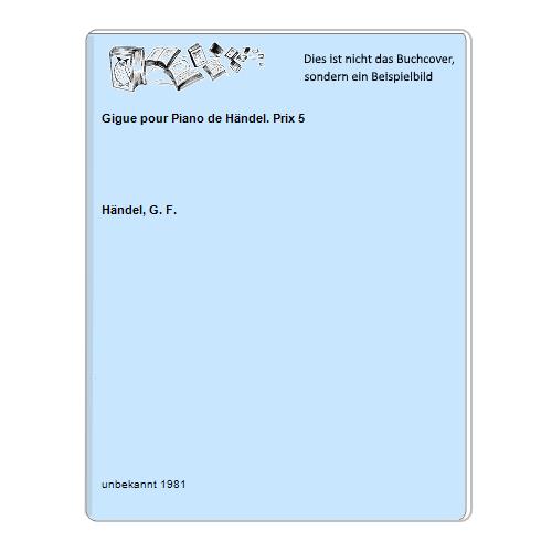 Hndel, G. F. - Gigue pour Piano de Hndel. Prix 5