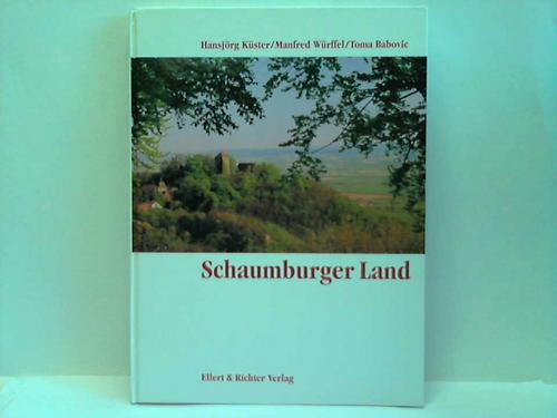 Schaumburg - Kster/Wrffel/Babovic - Schaumburger Land. Kulturlandschaft Schaumburg Band 12