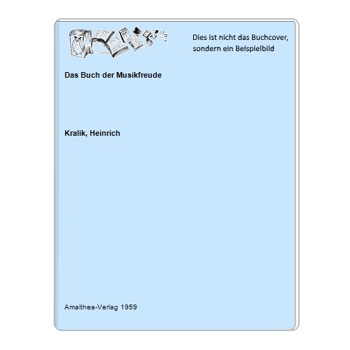 Kralik, Heinrich - Das Buch der Musikfreude
