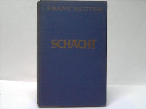 Reuter, Franz - Schacht