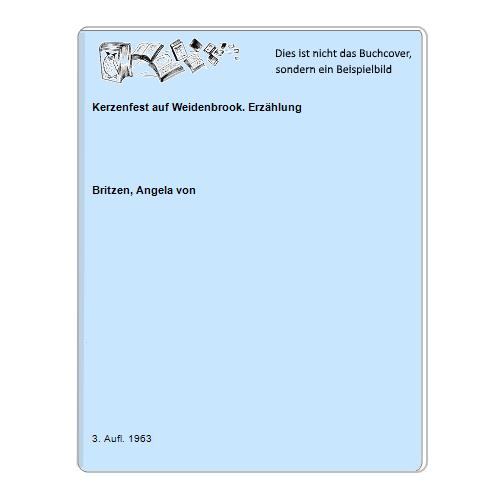 Britzen, Angela von - Kerzenfest auf Weidenbrook. Erzhlung