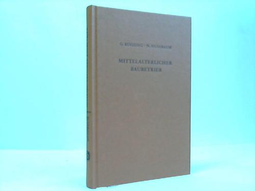 Binding, G./Nussbaum, N. - Der mittelalterliche Baubetrieb nrdlich der Alpen in zeitgenssischen Darstellungen