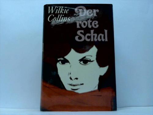Collins, Wilkie - Der rote Schal. Roman