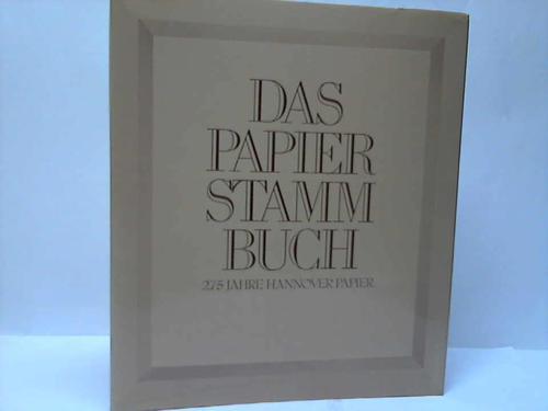 Papierstammbuch, Das - 275 Jahre Hannover Papier