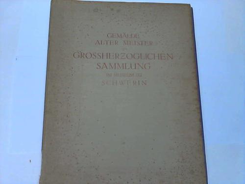 Schwerin - Gemlde alter Meister der Grossherzogl. Sammlung im Museum zu Schwerin