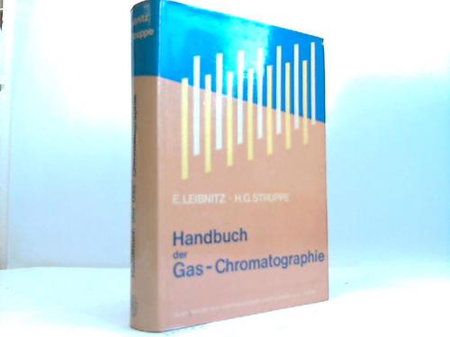 Leibnitz, E.- Struppe, H. G. - Handbuch der Gas- Chromatographie