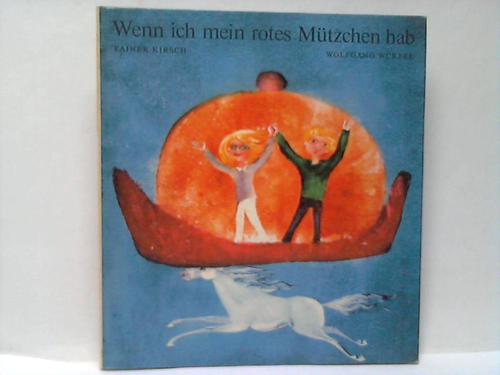 Kirsch, Rainer/Wrfel, Wolfgang - Wenn ich mein rotes Mtzchen hab