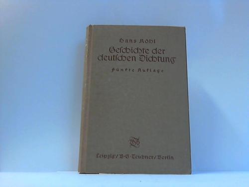 Rhl, Dr. Hans - Geschichte der deutschen Dichtung