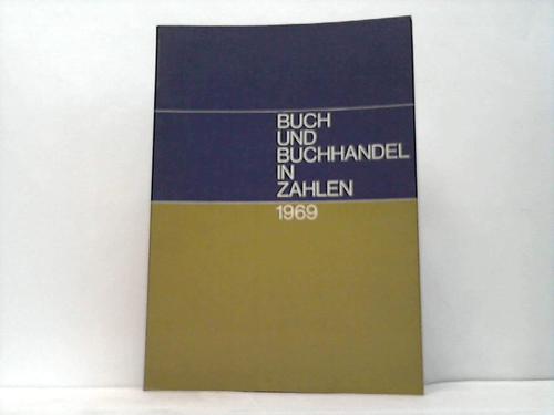 Machill, Horst - Buch und Buchhandel in Zahlen. Ausgabe 1969