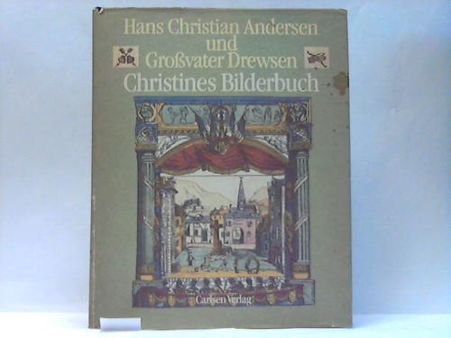 Dal, Erik (Hrsg.) - Hans Christian Andersen und Grovater Drewsen. Christines Bilderbuch