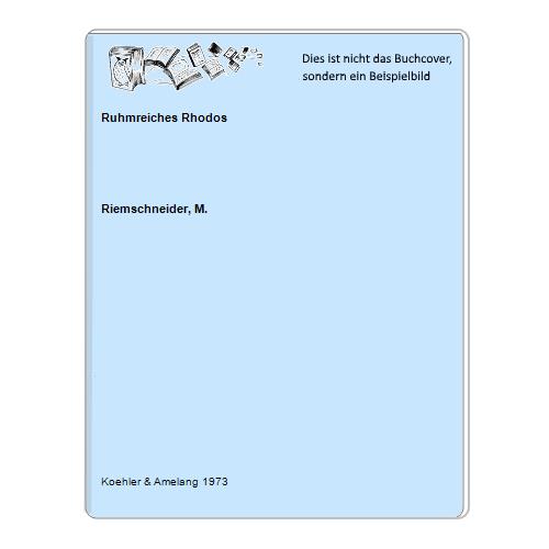 Riemschneider, M. - Ruhmreiches Rhodos
