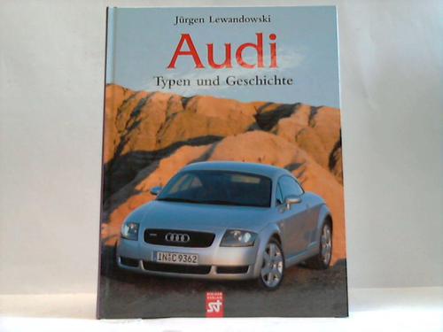 Lewandowski, Jrgen - Audi. Typen und Geschichte