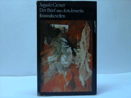 Groner, Auguste - Der Brief aus dem Jenseits. Kriminalnovellen