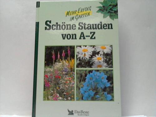 Mehr Erfolg im Garten - Schne Stauden von A-Z