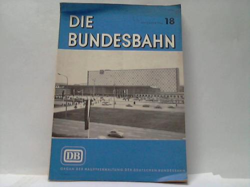 Bundesbahn, Die - Organ der Hauptverwaltung der Deutschen Bundesbahn. Heft 18, September 1960