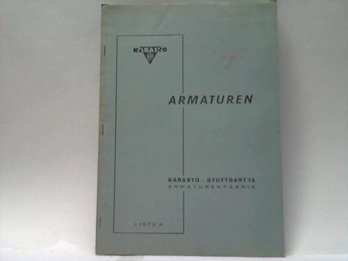 Karasto Armaturenfabrik / Stuttgart (Hrsg.) - Armaturen. Liste 9