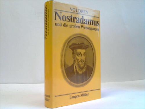 Voldben, A. - Nostradamus und die groen Weissagungen